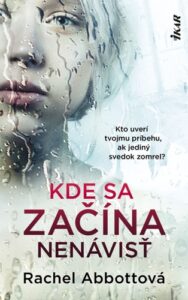 Kde sa začína nenávisť - Rachel Abbottová