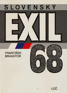 Slovenský exil 68 - František Braxátor