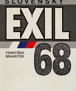 Slovenský exil 68 - František Braxátor