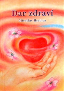 Dar zdraví - Miroslav Hrabica