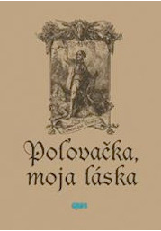 Poľovačka moja láska - Dominique Venner