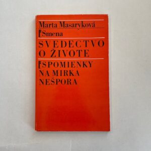 Svedectvo o živote, Spomienky na Mirka Nešpora - Marta Masaryková