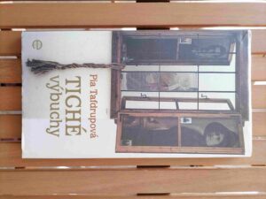 Tiché výbuchy - Pia Tafdrupová