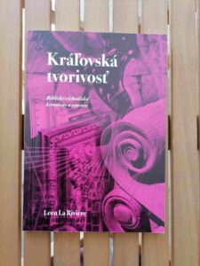 Kráľovská tvorivosť - Leen La Rivére