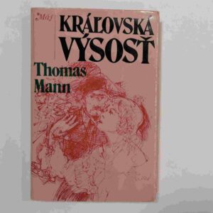 Kráľovská výsosť - Thomas Mann