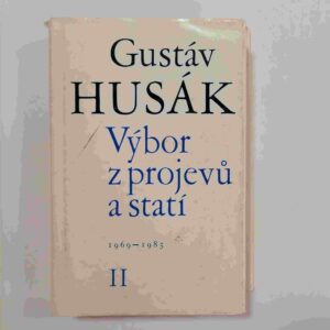 Výbor z projevu a statí (1969-1985) II. - Gustáv Husák