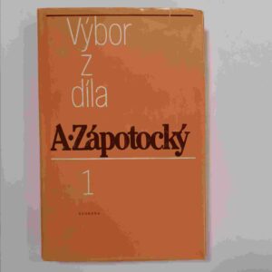 Výbor z díla 1 - Antonín Zápotocký