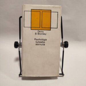 Psychológia ľudského starnutia – Denis B. Bromley