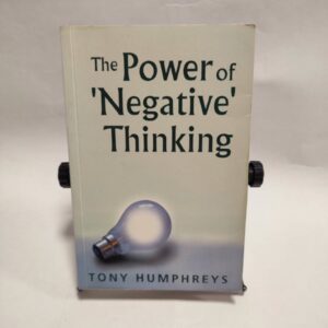 The power of negative thinking – Tony Humphreys