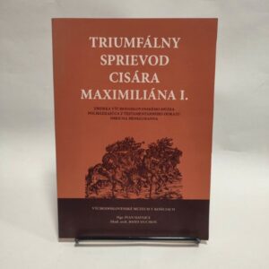 Triumfálny sprievod cisára Maximilána I.