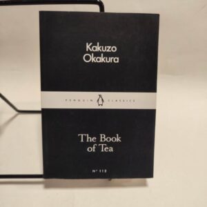 The book of tea – Kakuzo Okakura