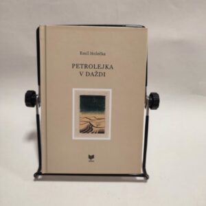 Petrolejka v daždi – Emil Holečka