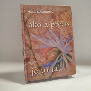 Ako a prečo je to tak - Marie Korandová