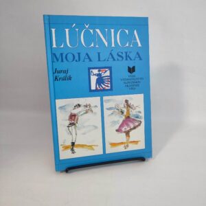 Lúčnica moja láska - Juraj Králik