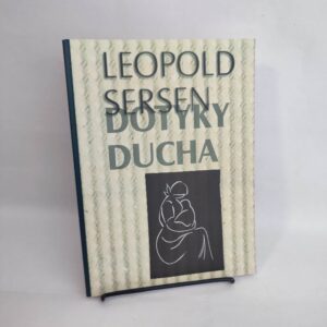 Dotyky ducha - Leopold Sersen