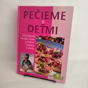 Pečieme s deťmi - Zuzana Tyborová
