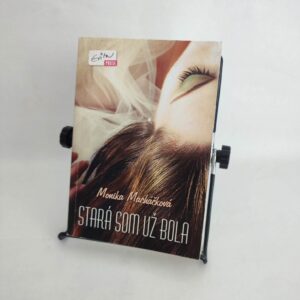 Stará som už bola  - Monika Macháčková
