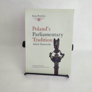 Poland's Parliamentary Tradition - Adam Zamoyski