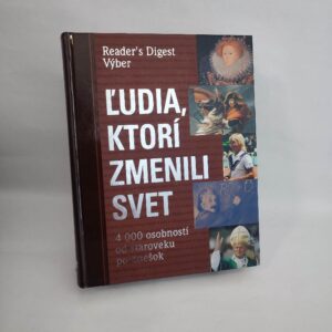 Ľudia, ktorí zmenili svet - kolektív autorov