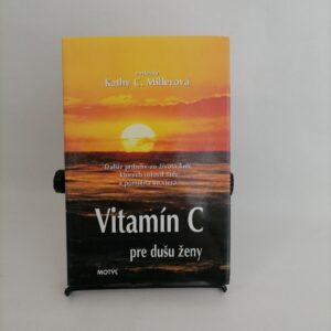 Vitamín C pre dušu ženy - Kathy Collard Miller