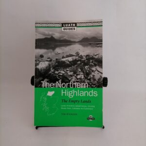 The Northern Highlands: The Empty Lands - Tom Atkinson