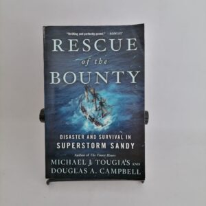 Rescue of the Bounty - Michael J.Tougias, Douglas A.Campbell