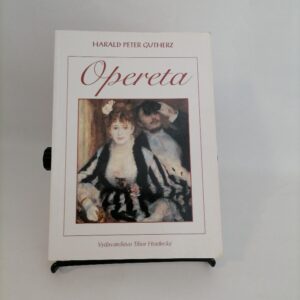 Opereta : Historický román - Harald Peter Gutherz