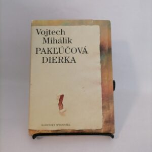 Pakľúčová dierka - Vojtech Mihálik