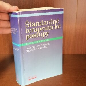 Štandardné terapeutické psotupy - Rastislav Dzúrik, Tomáš Trnovec