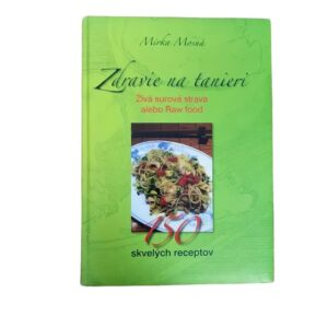 Zdravie na tanieri - Mirka Mosná