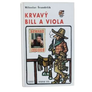 Krvavý Bill a viola - Miloslav Švandrlík