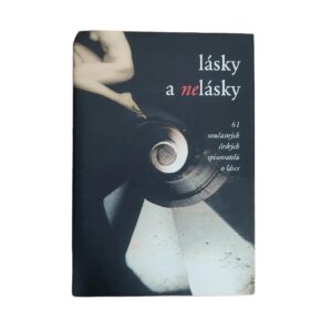 Lásky a nelásky - kolektiv autorů