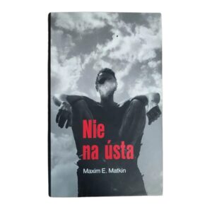 Nie na ústa - Maxim E. Matkin