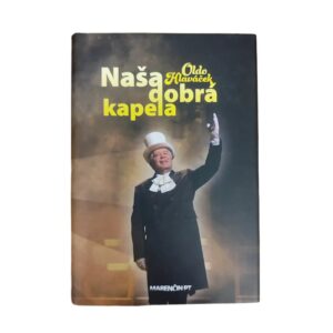 Naša dobrá kapela - Oldo Hlaváček