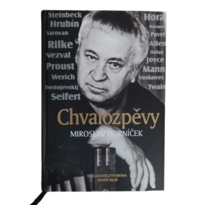 Chvalozpěvy - Miroslav Horníček