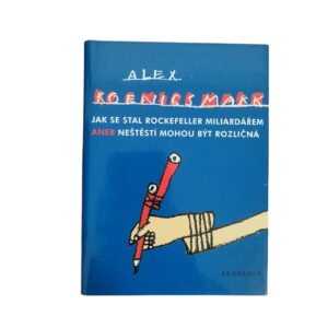 Jak se stal Rockefeller miliardářem - Alex Koenigsmark
