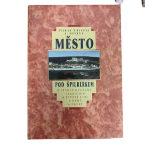 Město pod Špilberkem - Oldřich Sirovátka