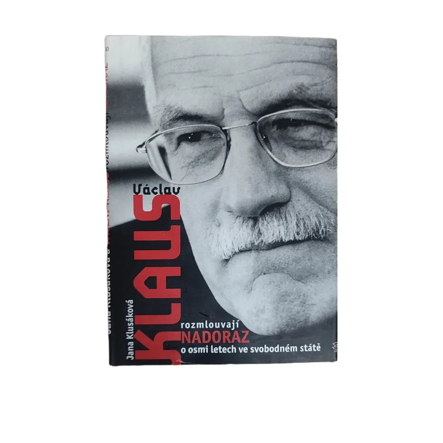 Jana Klusáková a Václav Klaus rozmlouvají Nadoraz o osmi letech ve svobodném státě - Jana Klusáková