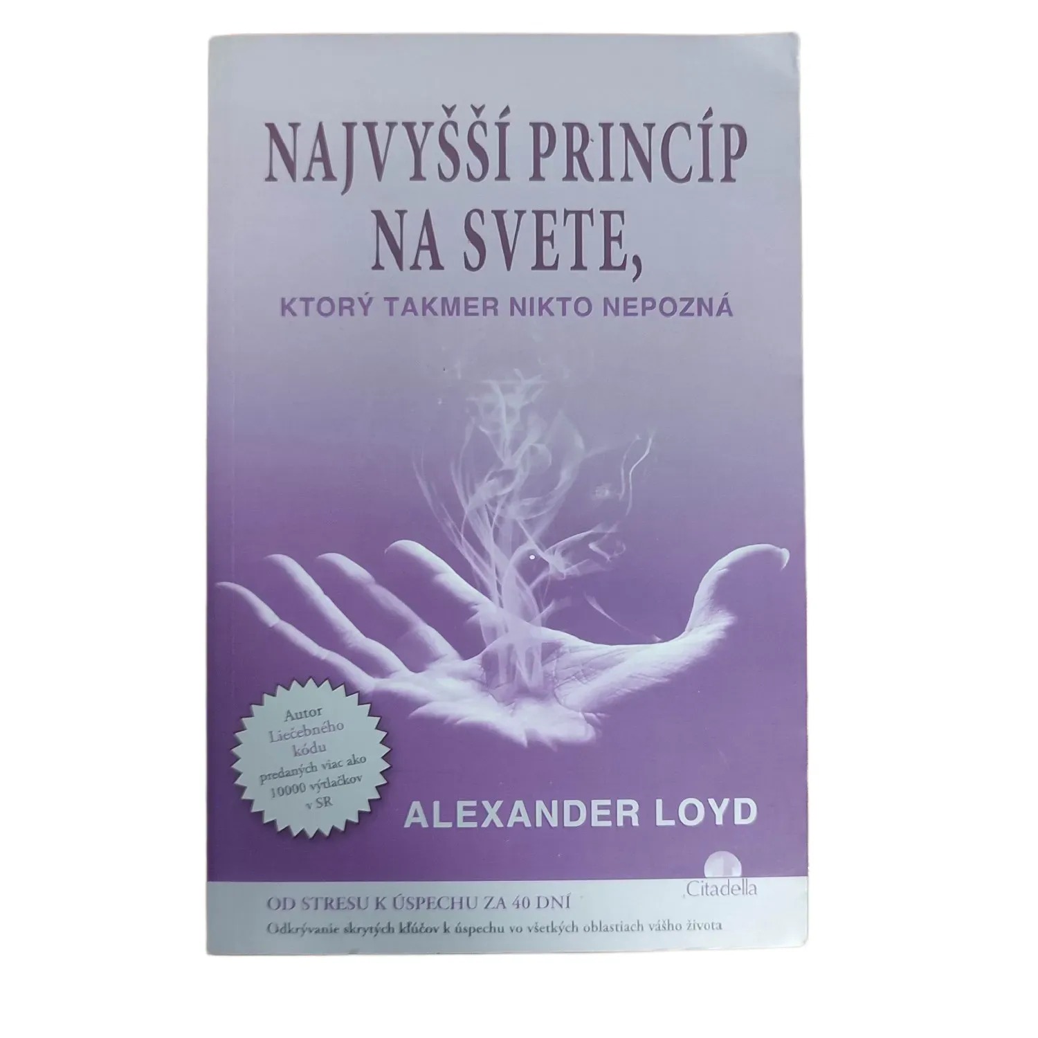 Najvyšší princíp na svete, ktorý takmer nikto nepozná - Alexander Loyd
