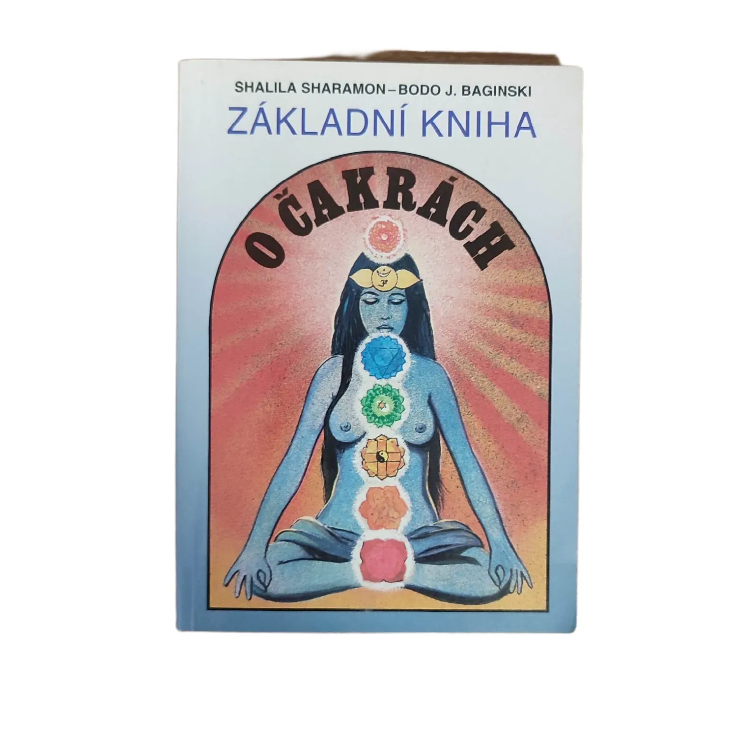 Základní kniha o čakrách - Shalila Sharamon