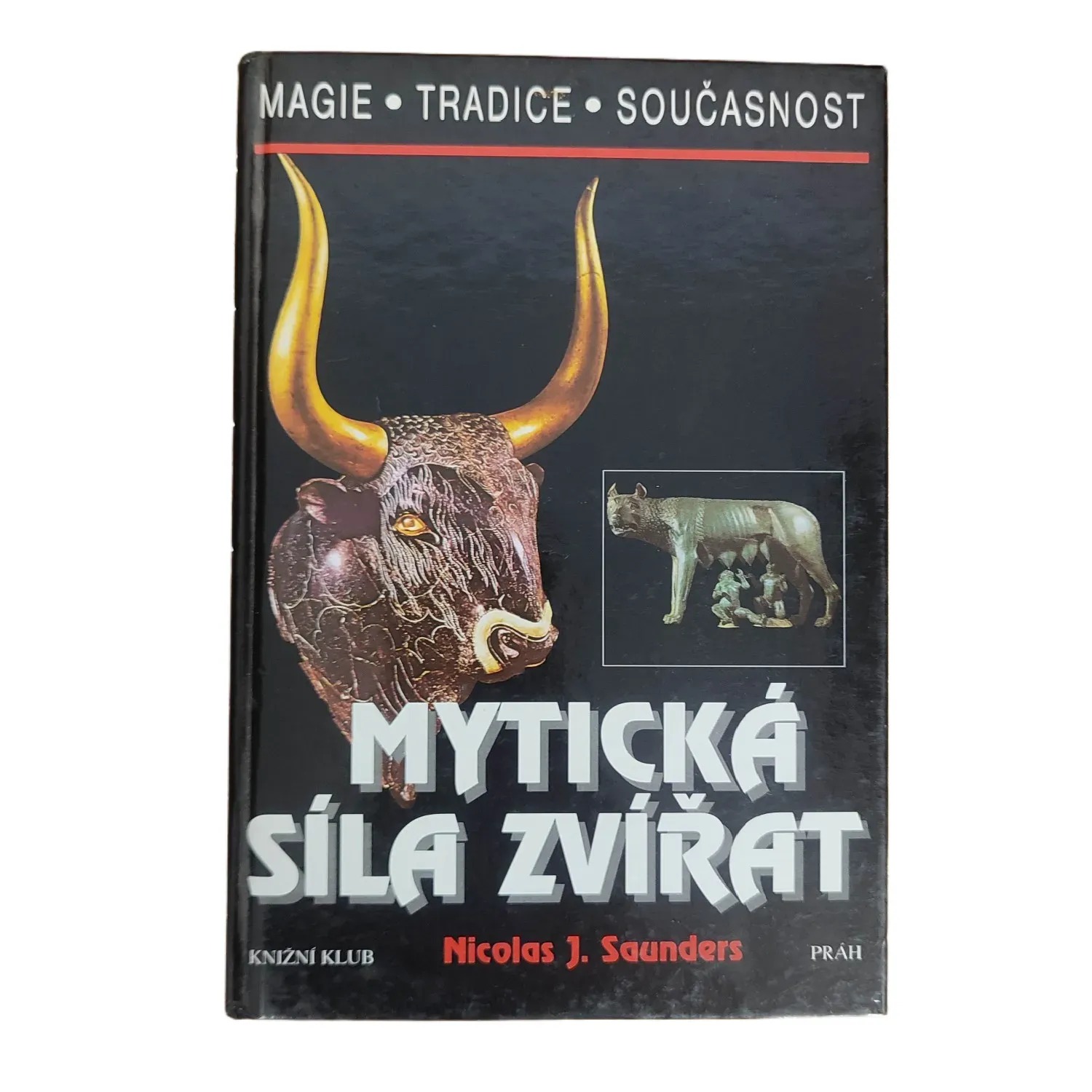 Mytická síla zvířat - Nicholas Saunders