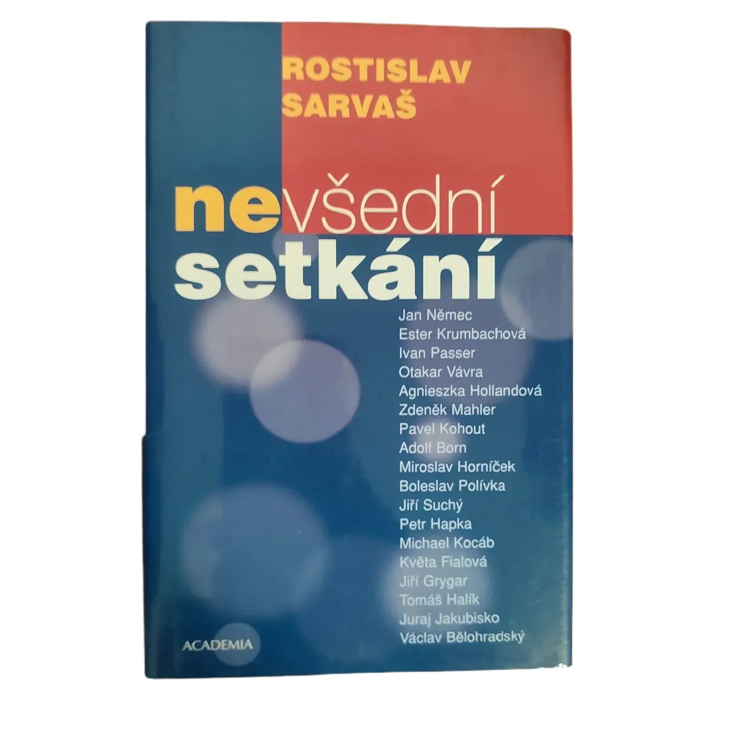 Nevšední setkání - Rostislav Sarvaš