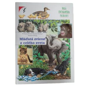 Mláďatá zvierat z celého sveta (Malá encykl. prírody) - Wolfgang Hensel
