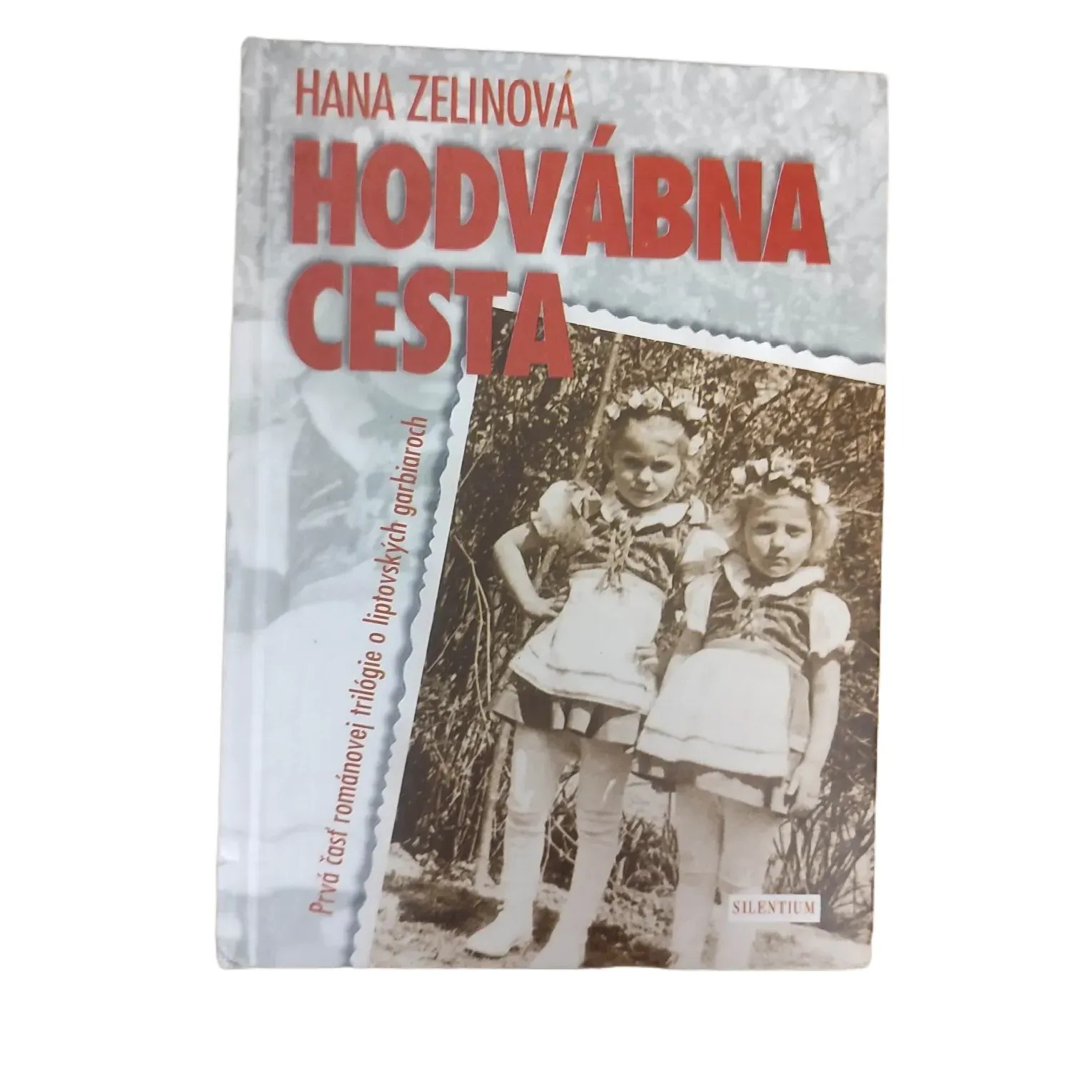Hodvábna cesta - Hana Zelinová