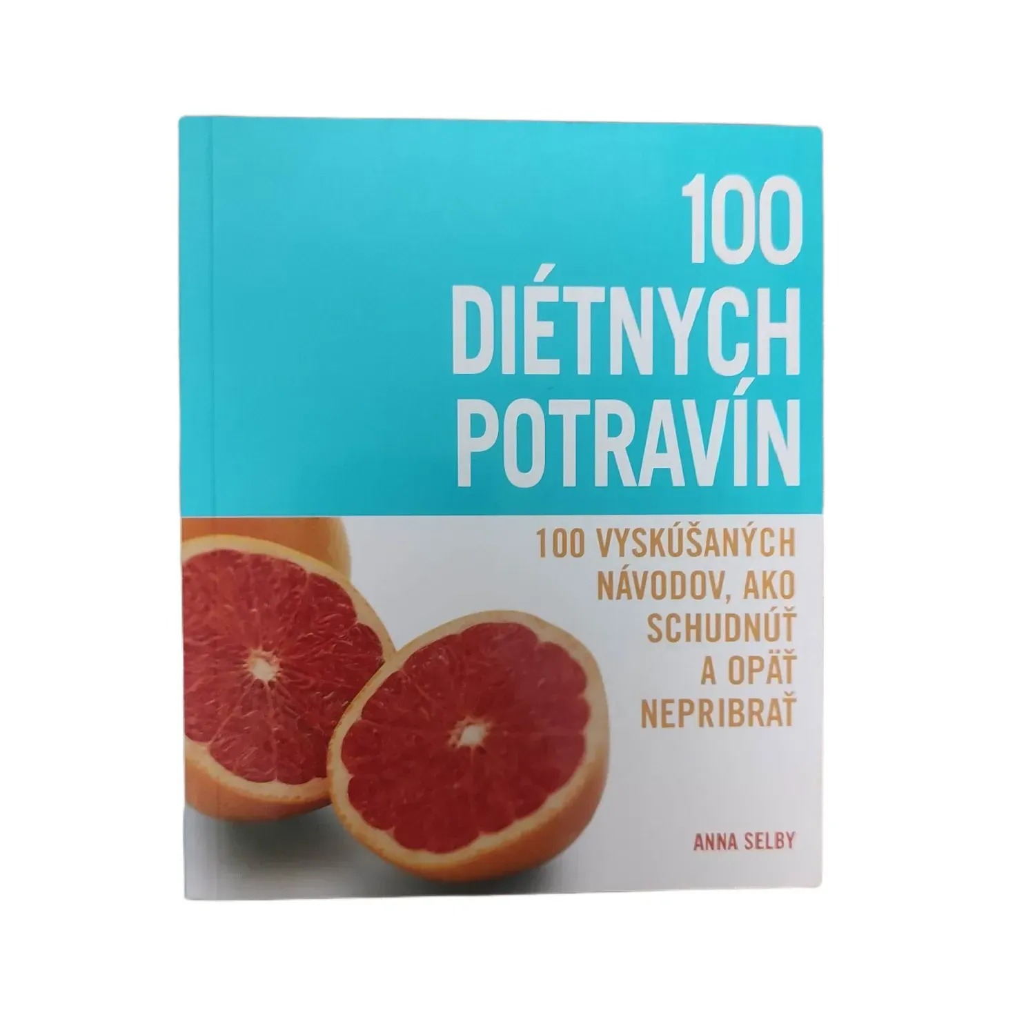 100 diétnych potravín - Anna Selby