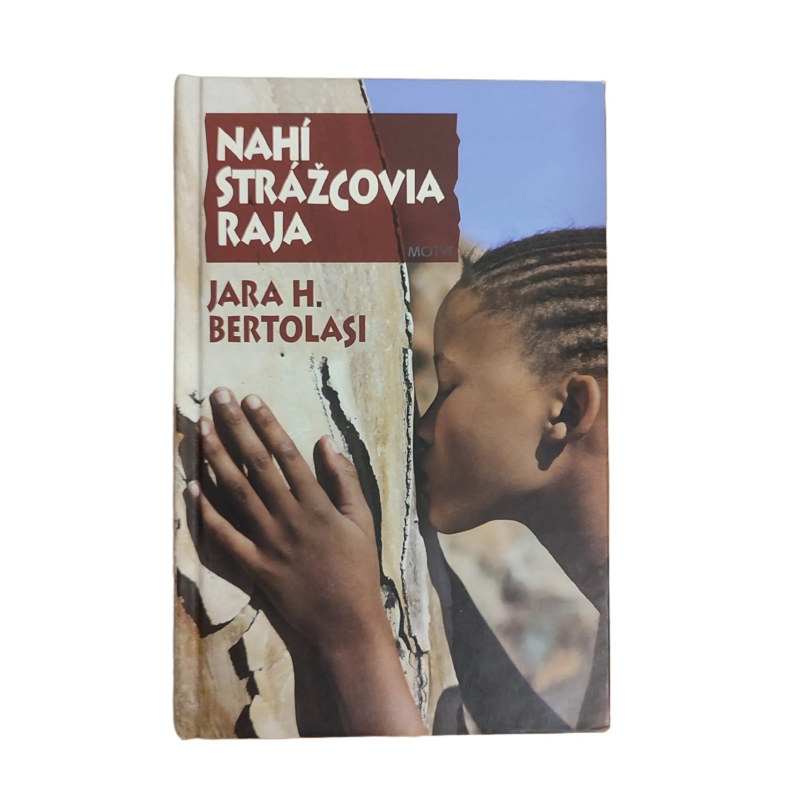 Nahí strážcovia raja - Jara H. Bertolasi