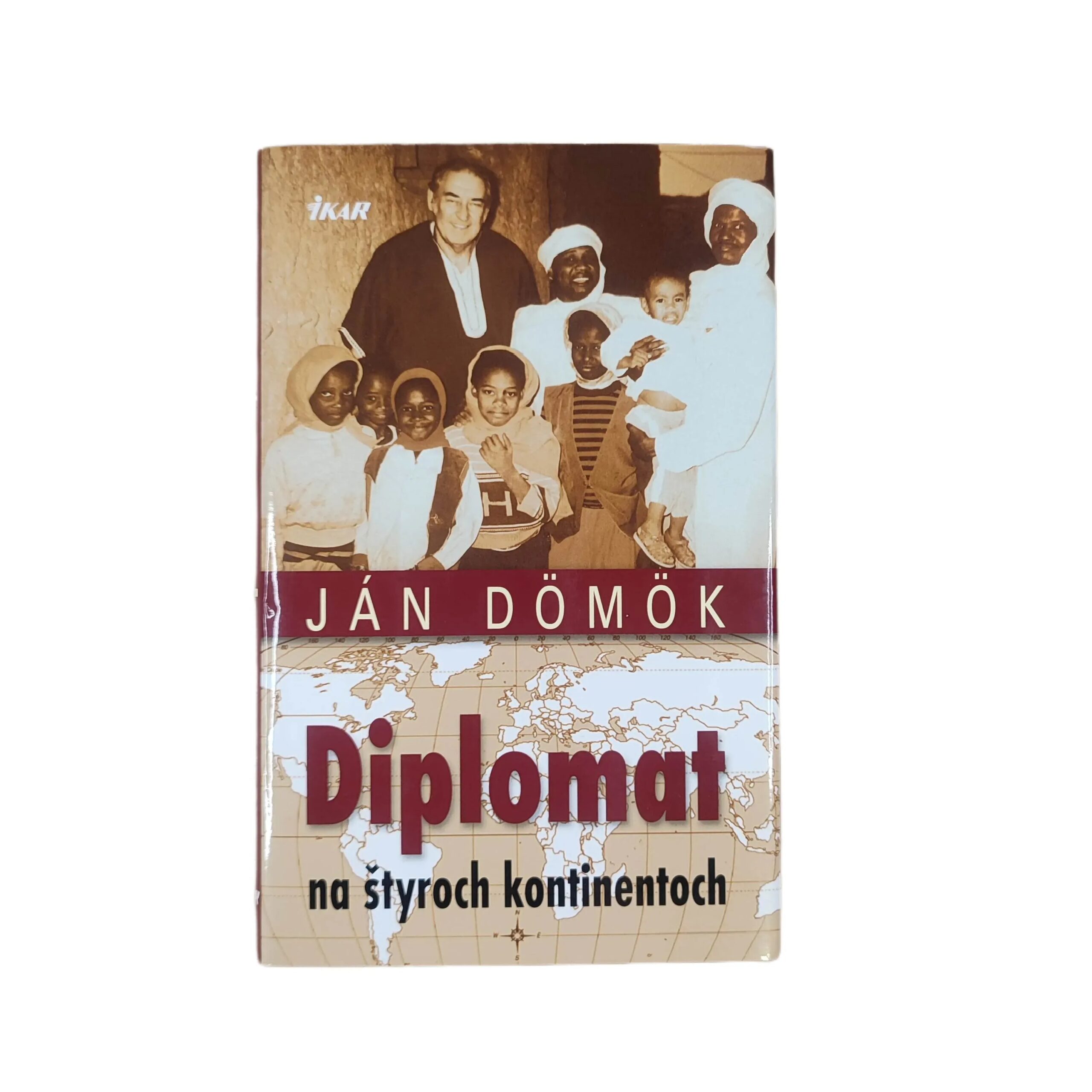 Diplomat na štyroch kontinentoch - Ján Dömök