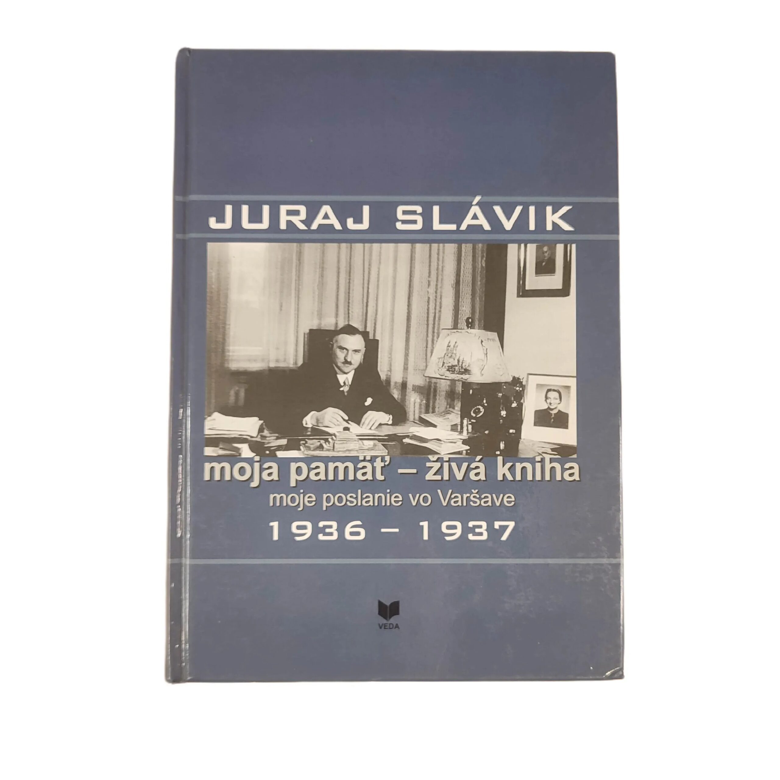 Moja pamäť - živá kniha moje poslanie vo Varšave 1936-1937 - Juraj Slávik