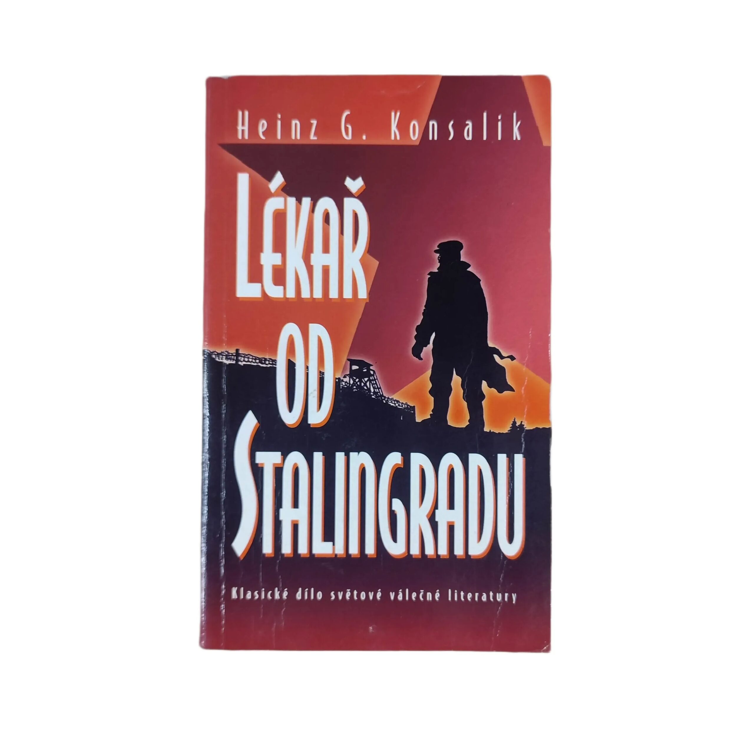 Lékař od Stalingradu - Heinz Günter Konsalik