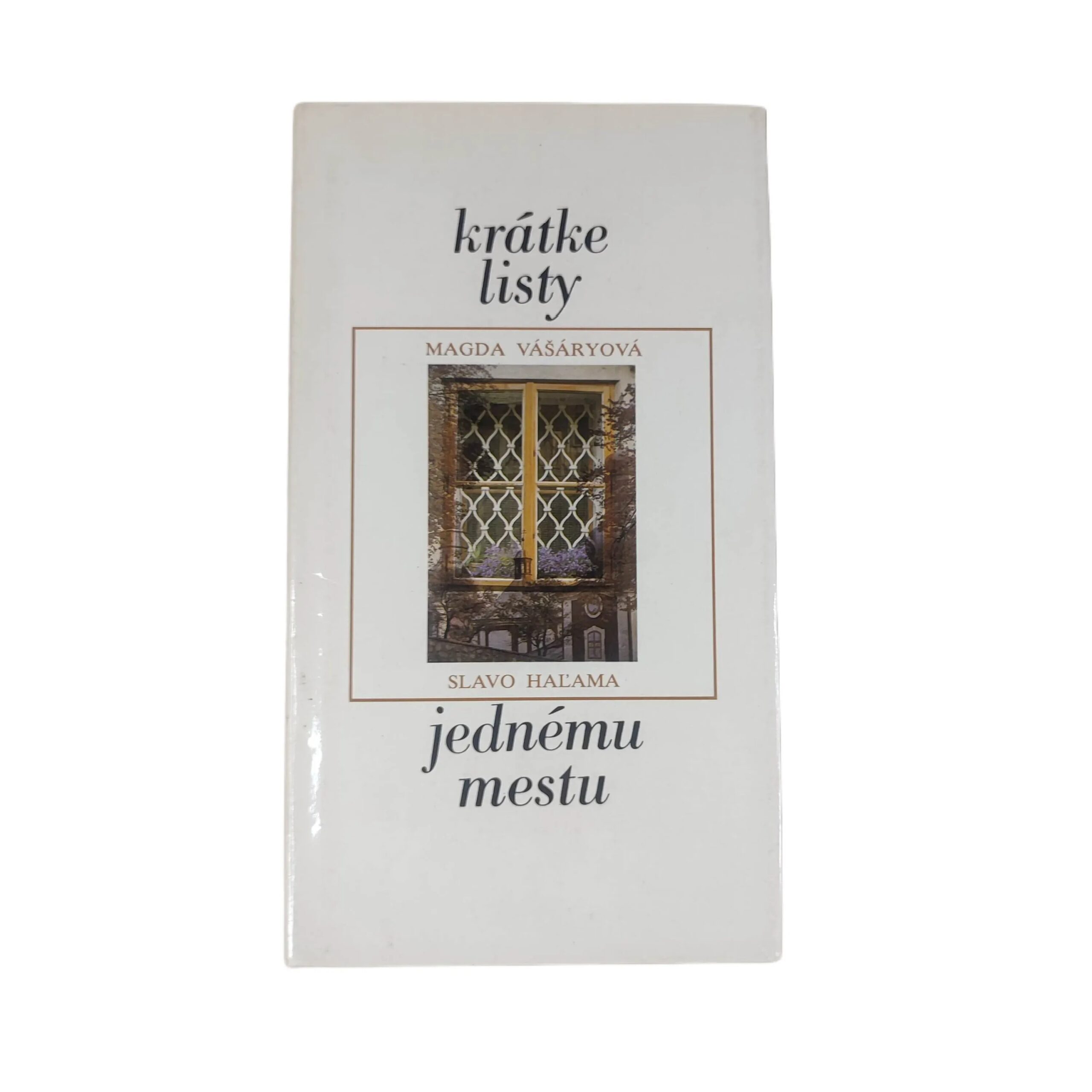 Krátke listy jednému mestu - Magda Vášáryová